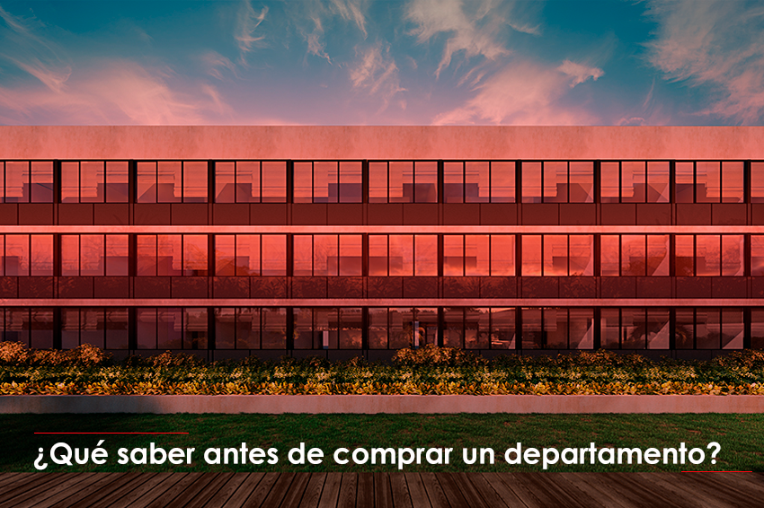 ¿Qué saber antes de comprar un departamento?